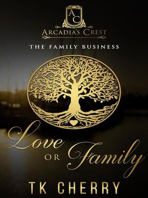 cover image of Love or Family (The Family Business Duet Book 1)